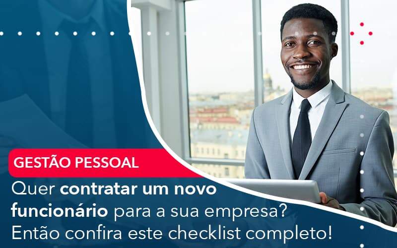 Quer Contratar Um Novo Funcionario Para A Sua Empresa Entao Confira Este Checklist Completo Organização Contábil Lawini - GRR Contabilidade & Assessoria | Contabilidade em Porto Alegre