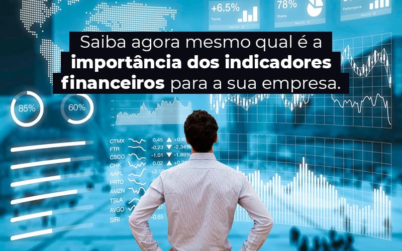 Saiba Agora Mesmo Qual E A Importancia Dos Indicadores Financeiros Para A Sua Empresa Blog - GRR Contabilidade & Assessoria | Contabilidade em Porto Alegre