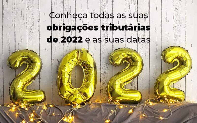 Conheca Todas As Obrigacoes Tributarias De 2022 E As Suas Datas Blog - GRR Contabilidade & Assessoria | Contabilidade em Porto Alegre