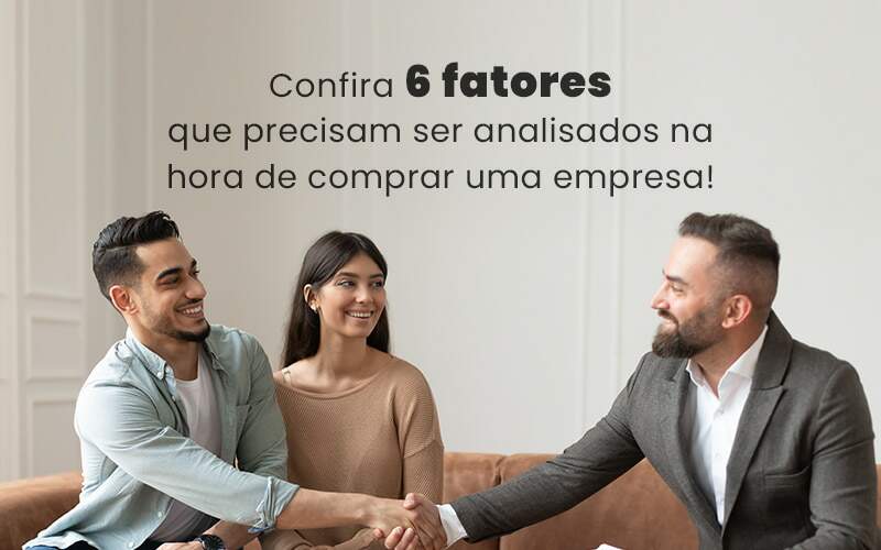 Confira 6 Fatores Que Precisam Ser Analisados Na Hora De Comprar Uma Empresa Blog Grr Contabilidade & Assessoria | Contabilidade Em Porto Alegre - GRR