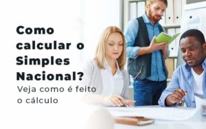 Como Calcular O Simples Nacional Veja Como E Feito O Calculo Blog - GRR Contabilidade & Assessoria | Contabilidade em Porto Alegre